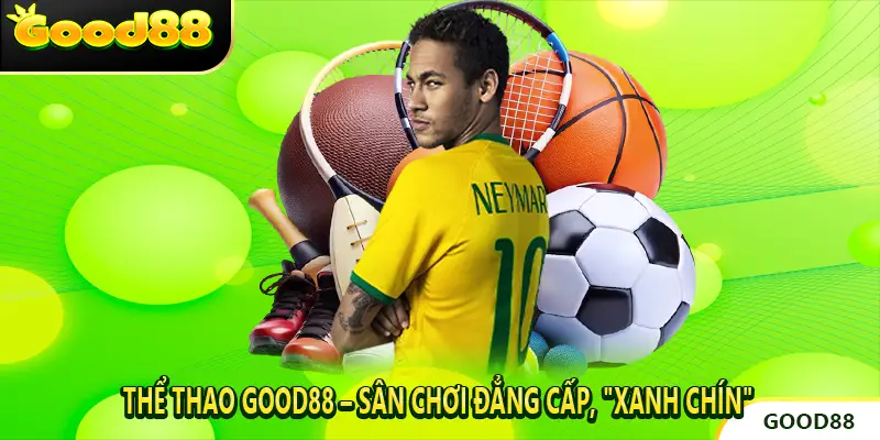 Thể Thao Good88 – Sân Chơi Đẳng Cấp, 
